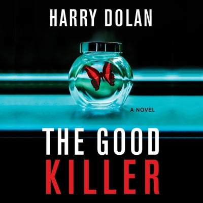 The Good Killer Lib/E by Dolan, Harry