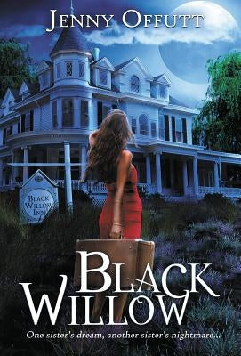 Black Willow: One sister's dream, another sister's nightmare... by Offutt, Jenny