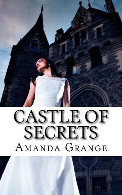 Castle of Secrets by Grange, Amanda