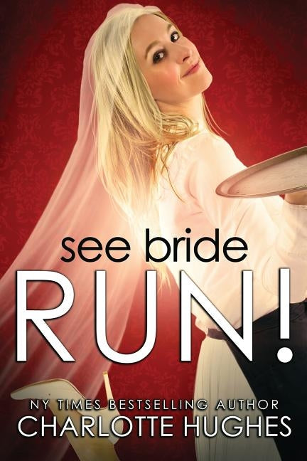 See Bride Run! by Hughes, Charlotte