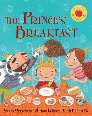 The Prince's Breakfast by Oppenheim, Joanne