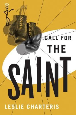 Call for the Saint by Charteris, Leslie