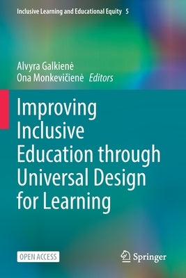 Improving Inclusive Education Through Universal Design for Learning by Galkiene, Alvyra