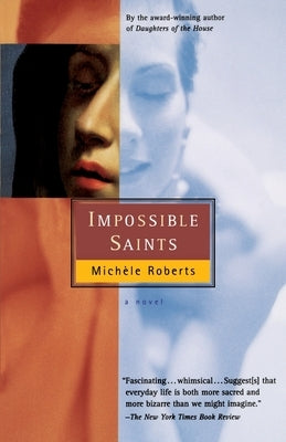 Impossible Saints by Roberts, Mich?le