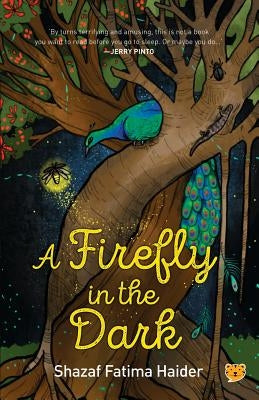 A Firefly in the Dark by Haider, Shazaf Fatima