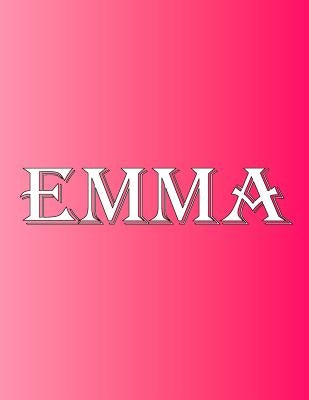 Emma: 100 Pages 8.5 X 11 Personalized Name on Notebook College Ruled Line Paper by Rwg