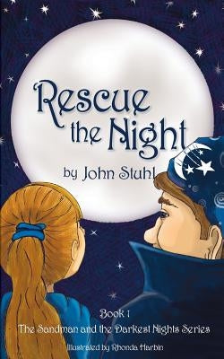 Rescue the Night: The Sandman and the Darkest Nights Series by Stuhl, John