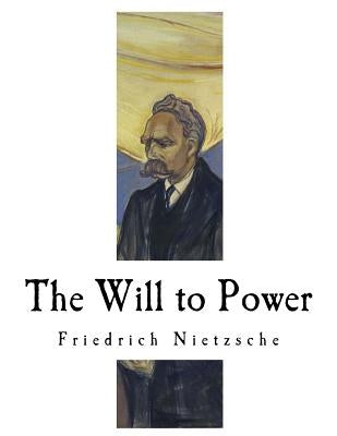 The Will to Power: An Attempted Transvaluation of All Values by Ludovici, Anthony M.