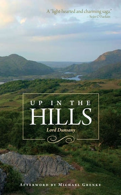 Up in the Hills by Dunsany, Lord