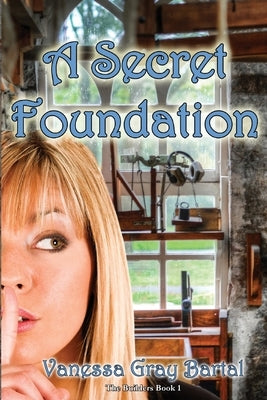 A Secret Foundation by Bartal, Vanessa Gray