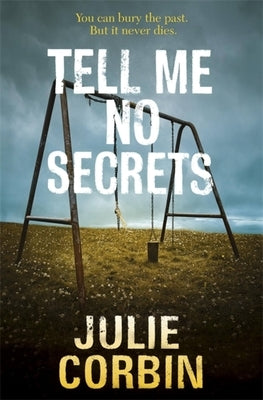 Tell Me No Secrets by Corbin, Julie