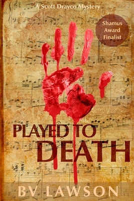 Played to Death: Scott Drayco Series #1 by Lawson, Bv