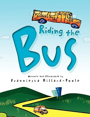 Riding the Bus by Dillard-Poole, Franniesha