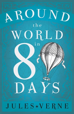 Around the World in Eighty Days by Verne, Jules