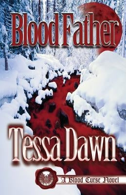 Blood Father by Dawn, Tessa