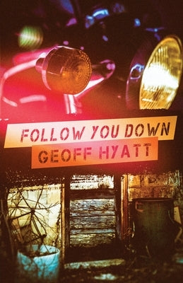 Follow You Down by Hyatt, Geoff