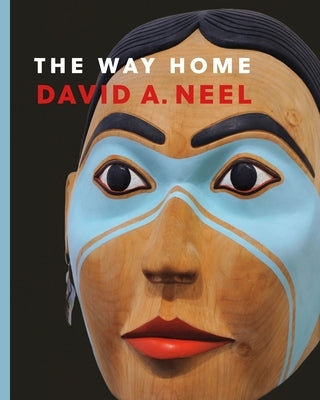 The Way Home by Neel, David A.