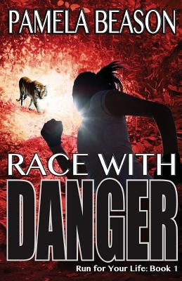 Race with Danger by Beason, Pamela