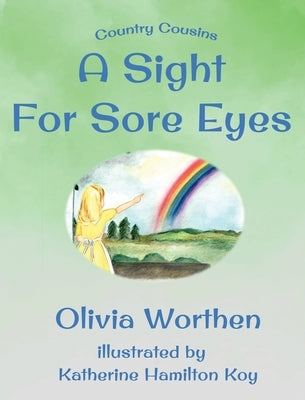 A Sight for Sore Eyes by Worthen, Olivia