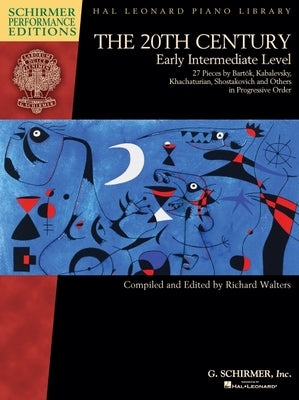 The 20th Century - Early Intermediate Level: 27 Piano Pieces by Hal Leonard Corp