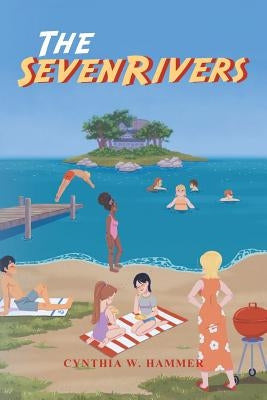 The Seven Rivers by Hammer, Cynthia W.