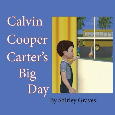 Calvin Cooper Carter's Big Day by Graves, Shirley