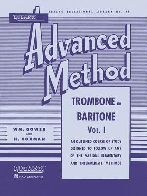 Rubank Advanced Method - Trombone or Baritone, Vol. 1 by Voxman, H.