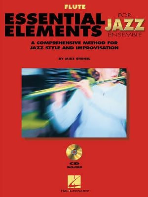 Essential Elements for Jazz Ensemble a Comprehensive Method for Jazz Style and Improvisation by Mike, Steinel