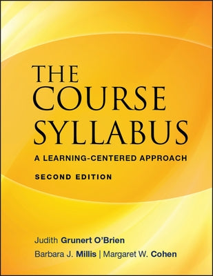 The Course Syllabus: A Learning-Centered Approach by Grunert O'Brien, Judith