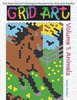 Grid Art: Animals: Coloring Book for Kids and Adults by Broyles, Robyn