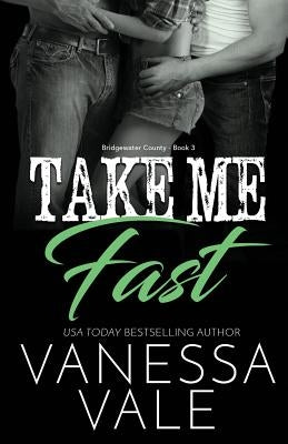 Take Me Fast: Large Print by Vale, Vanessa