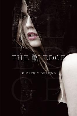 The Pledge by Derting, Kimberly