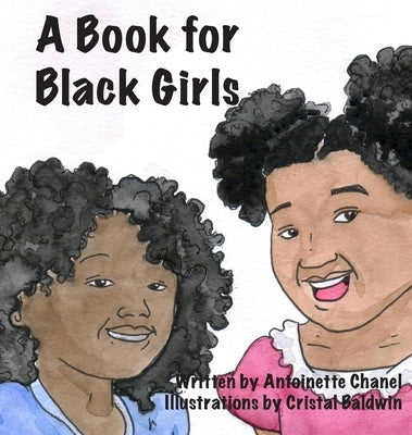 A Book for Black Girls by Chanel, Antoinette