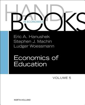 Handbook of the Economics of Education: Volume 5 by Hanushek, Eric A.