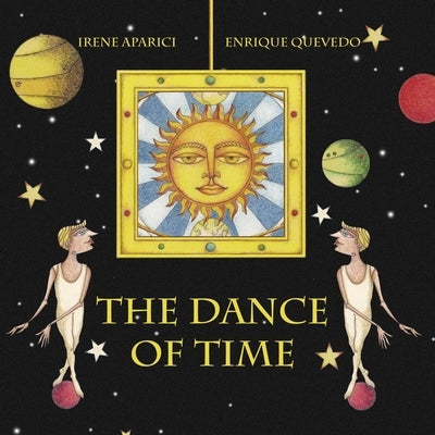 The Dance of Time by Aparici, Irene