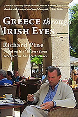 Greece Through Irish Eyes by Pine, Richard