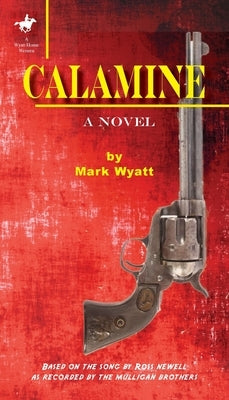 Calamine by Wyatt, Mark a.