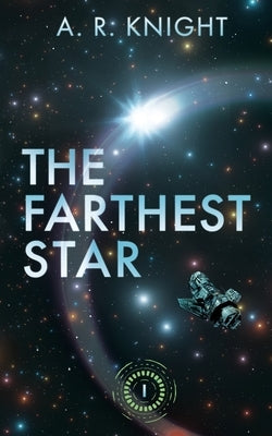 The Farthest Star by Knight, A. R.