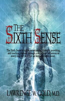 The Sixth Sense by Gold, Lawrence W.