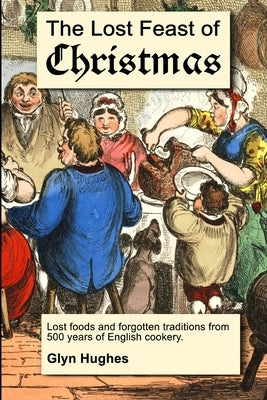 The Lost Feast of Christmas by Hughes, Glyn