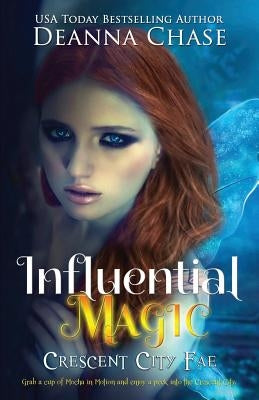 Influential Magic by Chase, Deanna