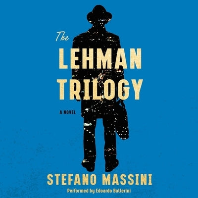 The Lehman Trilogy by Massini, Stefano