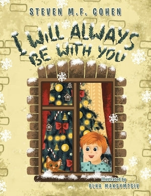 I Will Always Be with You by Cohen, Steven M. F.