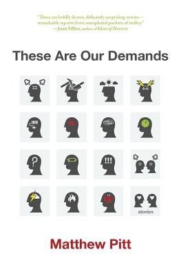 These Are Our Demands: Stories by Pitt, Matthew