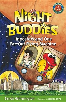 Night Buddies and One Far-Out Flying Machine by Hetherington, Sands