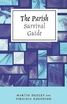 The Parish Survival Guide by Dudley, Martin