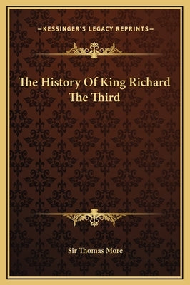 The History Of King Richard The Third by More, Thomas