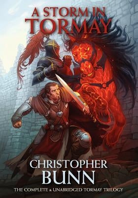 A Storm In Tormay: The Complete Tormay Trilogy by Bunn, Christopher