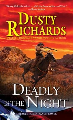 Deadly Is the Night by Richards, Dusty