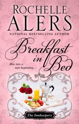 Breakfast in Bed by Alers, Rochelle